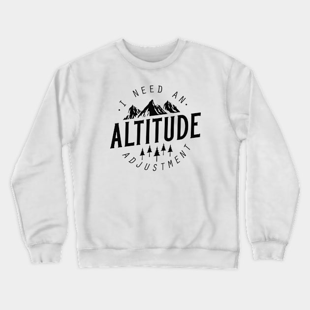 Altitude Adjustment Crewneck Sweatshirt by LuckyFoxDesigns